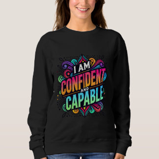 Sweatshirt Je suis confiant et capable Affirmation Positive D