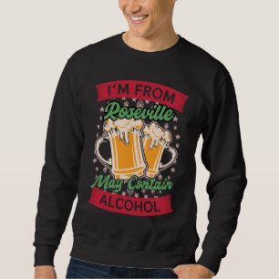 Sweatshirt Je suis de Roseville peut contenir de l'alcool Ros
