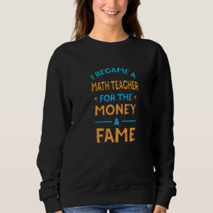 Sweatshirt Je suis devenu professeur de mathématiques pour l'