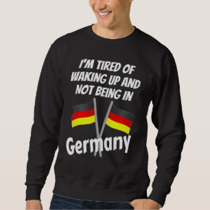 Sweatshirt Je Suis Fatigué De Me Réveiller Et De Ne Pas Être