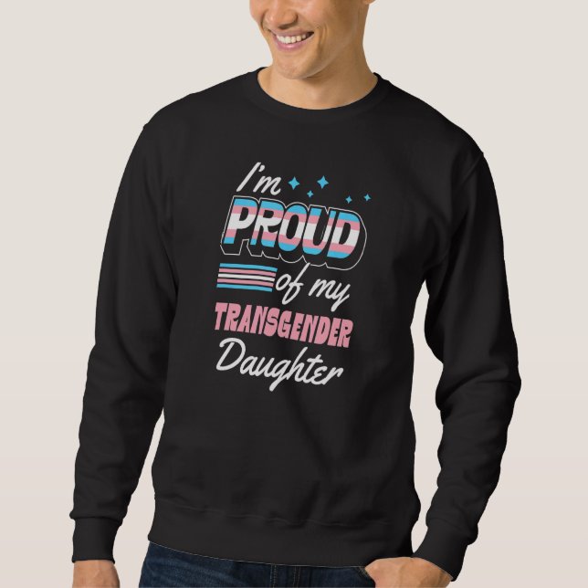 Sweatshirt Je suis fier de ma fille transgenre qui soutient M (Devant)