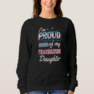 Sweatshirt Je suis fier de ma fille transgenre qui soutient M