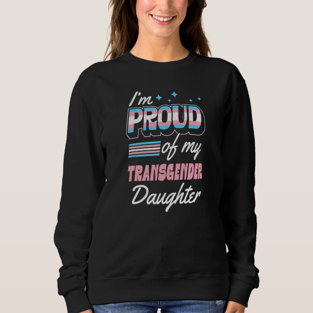 Sweatshirt Je suis fier de ma fille transgenre qui soutient M (Devant)
