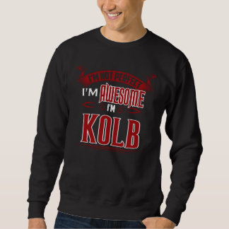 Sweatshirt Je suis génial. Je suis KOLB. Cadeau