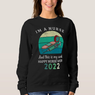 Sweatshirt Je suis infirmière et c'est ma semaine Bonne infir
