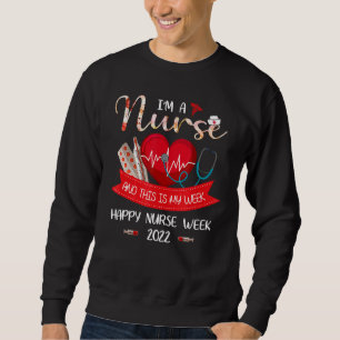 Sweatshirt Je suis infirmière et c'est ma semaine Bonne infir