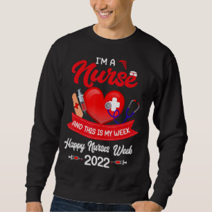 Sweatshirt Je suis infirmière et c'est ma semaine Bonne infir