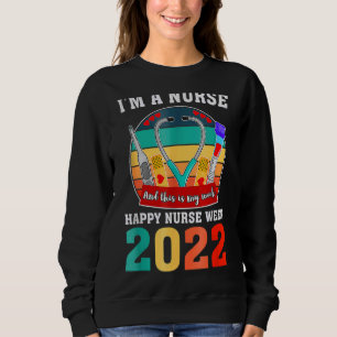 Sweatshirt Je suis infirmière et c'est ma semaine Bonne infir