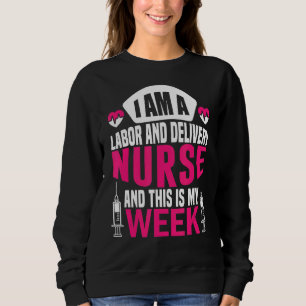 Sweatshirt Je suis infirmière et voici ma semaine de travail