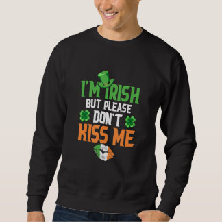 Sweatshirt Je suis irlandais mais s'il vous plaît ne m'embras