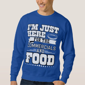 Sweatshirt Je suis juste ici pour la publicité et la nourritu