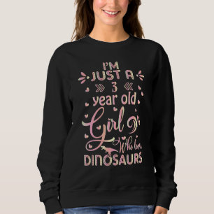 Sweatshirt Je suis juste une fille de 3 ans qui aime les dino