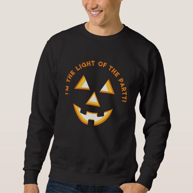 Sweatshirt Je suis la Lumière du Parti Jack-O'-Lantern (Devant)