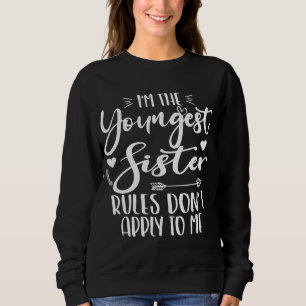 Sweatshirt Je suis la plus jeune soeur Sarcasm Lover mignonne