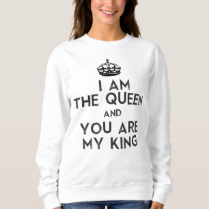 Sweatshirt Je suis la Reine et vous êtes mon roi