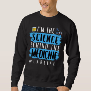 SWEATSHIRT JE SUIS LA SCIENCE DERRIÈRE LE MÉDICAMENT #LABLI