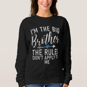 Sweatshirt Je suis le Big Brother les règles ne s'appliquent