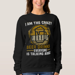 Sweatshirt Je Suis Le Crazy Bier Drinker Beer
