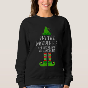 Sweatshirt Je suis le Moyen-Elfe raison pour laquelle nous av
