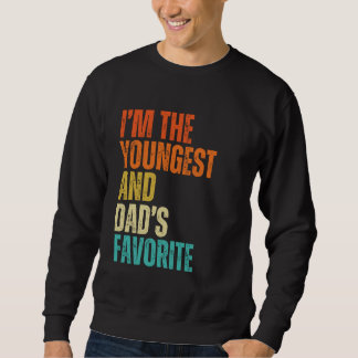 Sweatshirt Je suis le plus jeune et la préférée de papa homme