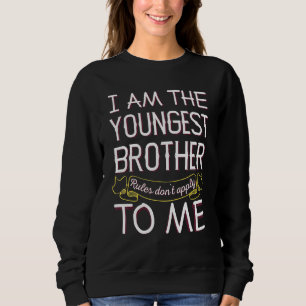 Sweatshirt Je Suis Le Plus Jeune Frère - Les Règles Ne S'Appl