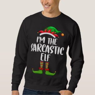 Sweatshirt Je suis le Sarcastique Elf Matching Family Group C