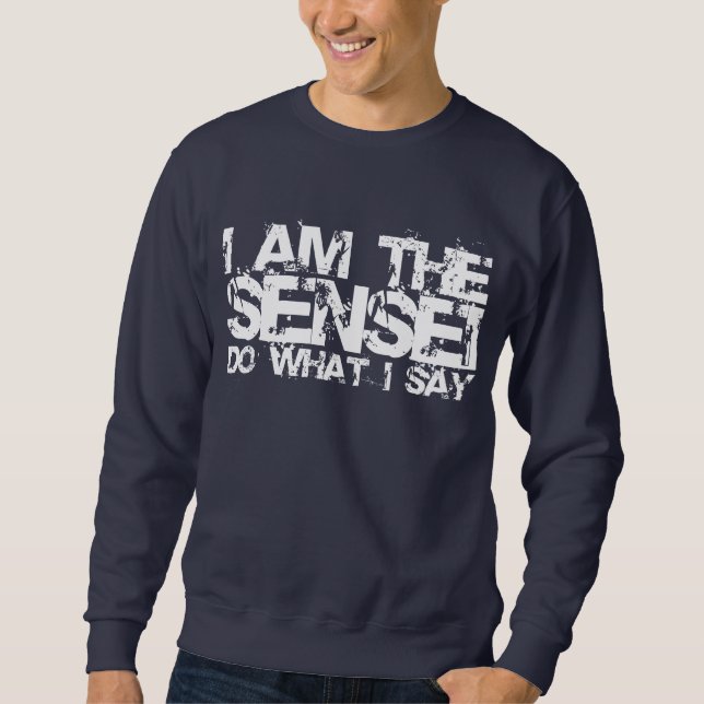 Sweatshirt Je suis le Sweatshirt. de Sensei (Devant)