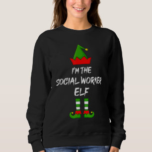 Sweatshirt Je suis le travailleur social Elf Matching Family 