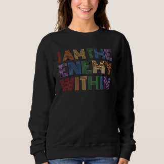 Sweatshirt Je Suis L'Ennemi Dans Le Numéro 2