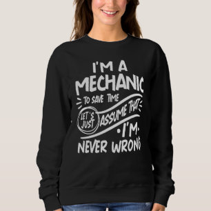 Sweatshirt Je suis Mécanique Économie de temps Supposons simp