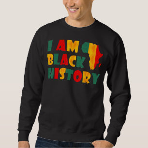 Sweatshirt Je Suis Noir Histoire Mois Afro-Américain Noir His