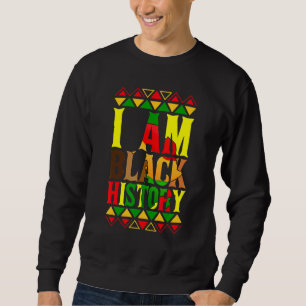 Sweatshirt Je suis Noir Histoire Noir Mois de l'Histoire Noir