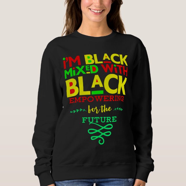 Sweatshirt Je Suis Noir Mélangé Avec Des Hommes Noirs Forts F (Devant)