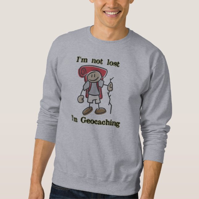 Sweatshirt Je suis non perdu moi suis Geocaching Geocacher (Devant)