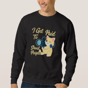 Sweatshirt Je suis payé pour photographier des gens Photograp
