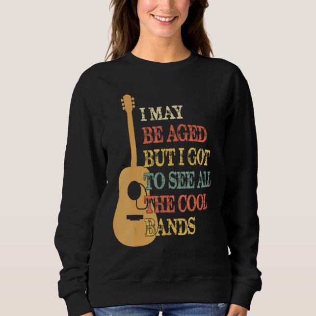 Sweatshirt Je Suis Peut-Être Âgé Mais Je Dois Voir Toutes Les (Devant)