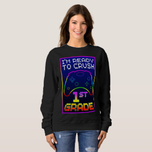 Sweatshirt JE SUIS PRÊT À ÉCRASER 1re ANNÉE