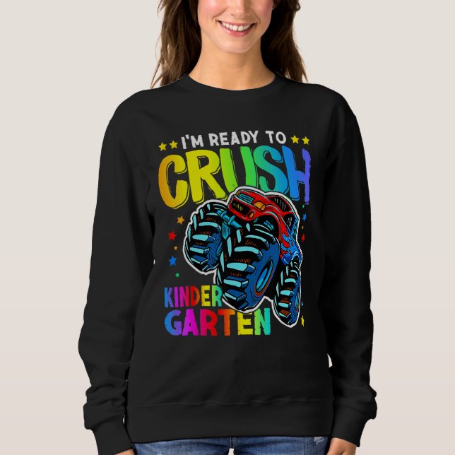 Sweatshirt Je suis prêt à écraser le camion Monster de jardin (Devant)