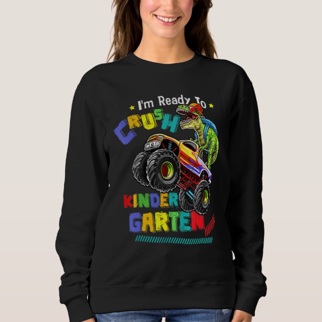 Sweatshirt Je suis prêt à écraser le dinosaure de jardin d'en (Devant)