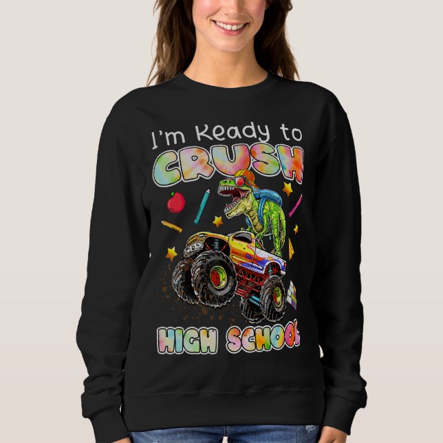 Sweatshirt Je suis prêt à écraser les Dinos de Camion Monster (Devant)
