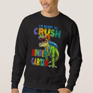 Sweatshirt Je suis prêt à écraser les dinosaures de la matern