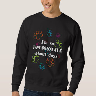 Sweatshirt Je Suis Si Pawssionnée Par Les Chiens Frenchie Fre