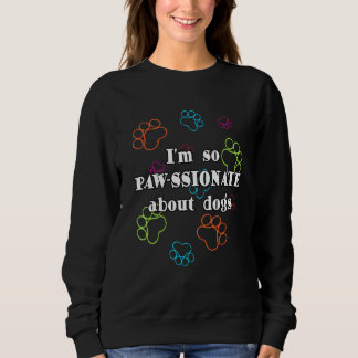 Sweatshirt Je Suis Si Pawssionnée Par Les Chiens Frenchie Fre