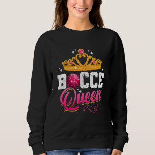 Sweatshirt Je suis The Bocce Queen Italian Bowling Game Bocce