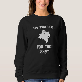 Sweatshirt Je suis trop vieux pour cette feuille 1