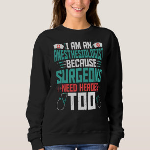 Sweatshirt Je suis un anesthésiste drôle Anes anesthésiologiq