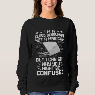 Sweatshirt Je suis un développeur de nuages pas un magicien