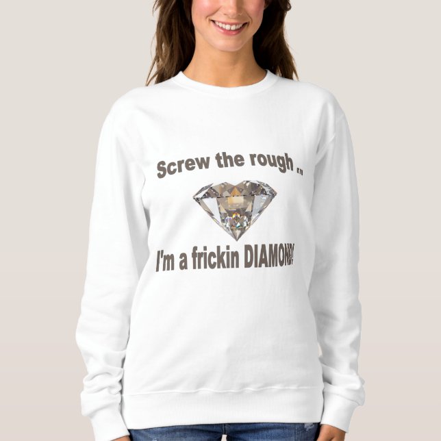 Sweatshirt Je suis un diamant  (Devant)