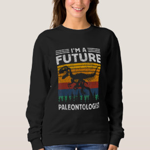 Sweatshirt Je suis un futur paléontologue Paléontologie Vinta