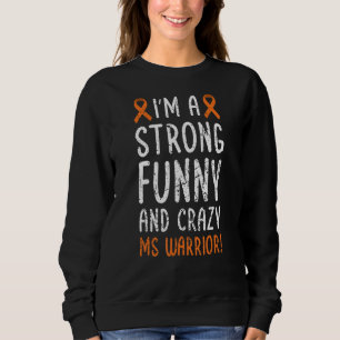 Sweatshirt Je suis un guerrier de la sclérose en plaques